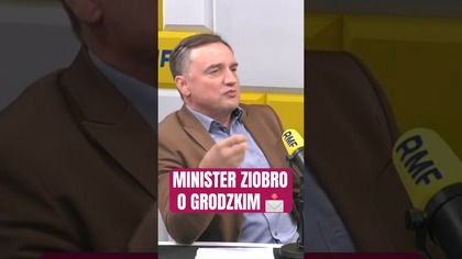 MINISTER ZIOBRO O GRODZKIM 