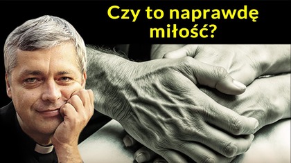 Czy to naprawdę miłość #pawlukiewicz