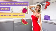 3 NAJLEPSZE I NAJGORSZE OWOCE NA DIECIE NISKOWĘGLOWODANOWEJ!/ CO MUSISZ WIEDZIEĆ??