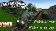 Transport Fever PL - Mini seria wakacyjna - #7 - Polskie tory, polskie drogi :)