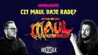  Darth Maul dostał serial, na który fani czekali latami HOLOTALK