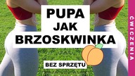 BRAZYLIJSKIE POŚLADKI - SZYBKI TRENING BEZ SPRZĘTU - Krągłe, Jędrne, Uniesione Pośladki