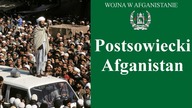 Afganistan po odejściu Sowietów