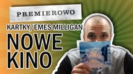 KARTKY EMES MILLIGAN NOWE KINO | PREMIEROWO #14