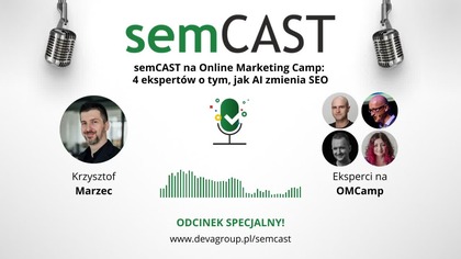 Krzysztof Marzec i Szymon Słowik - Jak AI zmienia SEO? semCast DevaGroup
