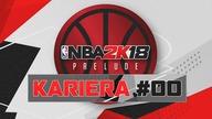 GRAMY W NBA 2K18 PRELUDE!  KARIERA #00