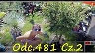 Odc. 481 Cz. 2 - Ogród egzotyczny w Polsce 2018.  Żuławy Elbląskie.