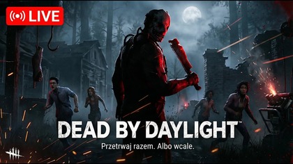 Dead by Daylight  Najlepsze Akcje, Emocje i Chaos z Ekipą | LIVE PL