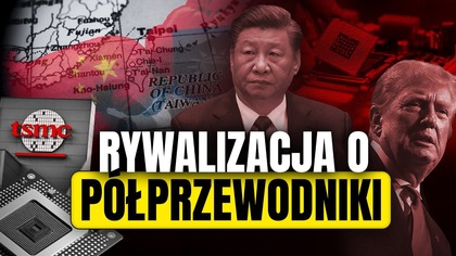 Najważniejszy sektor świata! O co chodzi z półprzewodnikami?!