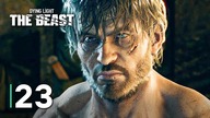 TOŻSAMOŚĆ BESTII | DYING LIGHT: THE BEAST | Odc.  23