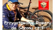 Przygotowanie Roweru do Sezonu - Czyszczenie i Smarowanie Łańcucha Mycie Ramy + TEST w Terenie