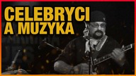 10 CELEBRYTOW GRAJACYCH MUZYKE
