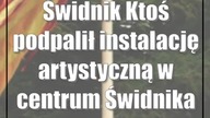 Świdnik: Ktoś podpalił instalację artystyczną w centrum Świdnika
