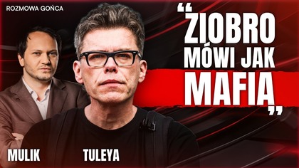 ZIOBRO GROZI: WRÓCĘ I WAS ROZLICZĘ.  TULEYA: MAFIA TAK MÓWI