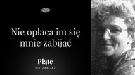 Nie opłaca im się mnie zabijać.  Jolanta Brzeska - #5NZ 166