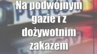 Na podwójnym gazie i z dożywotnim zakazem prowadzenia pojazdów