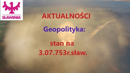 Aktualności Geopolityka stan na 3. 07. 7532r. słw/2024r. łac