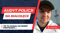 AUDYT POLICJI NA BIAŁOŁĘCE - to tu kazali mi robić przysiady! | ZIELONY AUDYT #4