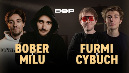 BOBER x MILU vs FURMI x CYBUCH | BOP2vs2 | 2026 (Grupa A)