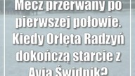 Mecz przerwany po pierwszej połowie.  Kiedy Orlęta Radzyń dokończą starcie z Avią Świdnik?