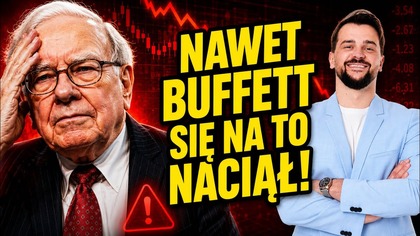 NIE PODCHODŹ TAK DO RYNKU.  Nawet BUFFETT na to się naciął!
