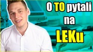Trzy szybkie pytania z LEKu (Lekarskiego Egzaminu Końcowego).