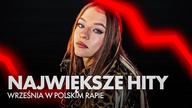 Największe hity WRZEŚNIA w polskim rapie - NA YOUTUBIE
