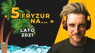 5 WYGODNYCH FRYZUR NA LATO 2021