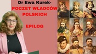 Dr Ewa Kurek - Poczet Królów Polskich - Epilog