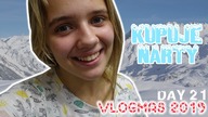 KUPIŁAM NARTY!  VLOGMAS #21 2019