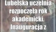 Lubelska uczelnia rozpoczęła rok akademicki.  Inauguracja z nowościami