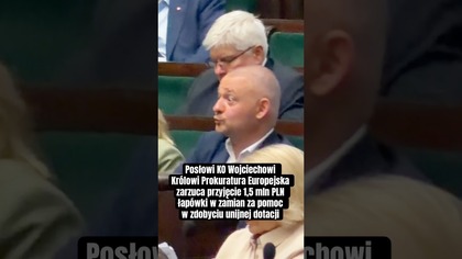 Posłowi KO Wojciechowi Królowi Prokuratura Europejska zarzuca przyjęcie 1,5 mln PLN łapówki