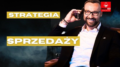 Strategia sprzedaży (proces sprzedażowy, zarządzanie i marketing) + przykłady, definicja