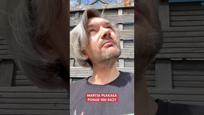 MARYJA PŁAKAŁ PONAD 100 RAZY!