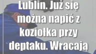 Lublin.  Już się można napić z koziołka przy deptaku.  Wracają fontanny