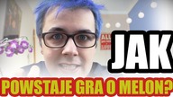⁉️ JAK POWSTAJE GRA O MELON? - MATT OLECH