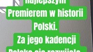 Najlepszy Premier w historii Polski.