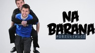 NA BARANA | Poszukiwacz #330