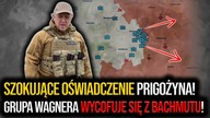 Grupa Wagnera WYCOFA SIĘ z Bachmutu! Szokujące oświadczenie Jewgienija Prigożyna