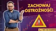 Straty z Forexu, toksyczne produkty finansowe i pułapki hossy / Nic za darmo #185