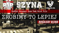 Szyna feat. PeeRZet, Wergawer, Zoom, Tomb, Kojot, Kiju - Zrobimy To lepiej (Rogalsky Blend)