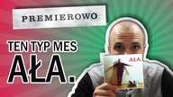 TEN TYP MES AŁA. | PREMIEROWO #13