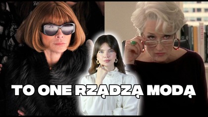 Czy Diabeł ubiera się u Prady to prawda? Te kobiety rządziły modą