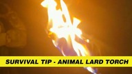 Survival tip - Torch made of Animal LARD - Pochodnia ze smalcu zwierzęcego
