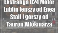 Ekstraliga U24: Motor Lublin lepszy od Enea Stali i gorszy od Tauron Włókniarza