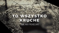 TMK aka Piekielny - To wszystko kruche | produkcja Sakier