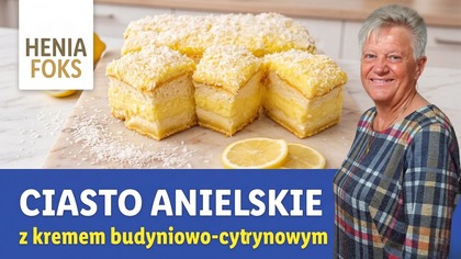 Ciasto Anielskie to ciasto biszkoptowe połączone z pysznym kremem budyniowo-cytrynowym i kokosem