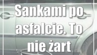 Sankami po asfalcie.  To nie żart