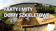Domy szkieletowe fakty i mity, cz.  5, dom szkieletowy przetrwa 300 lat, budowa domu krok po kroku