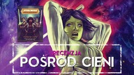 POŚRÓD CIENI  RECENZJA HOLOCRON